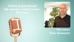 DÉ CONTENTHYPE: PODCASTING - EXPERTSESSIE MET PETER SNAUWAERT
